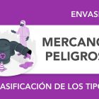 Tipos y clases de mercancías peligrosas Tipos y clases de mercancías peligrosas