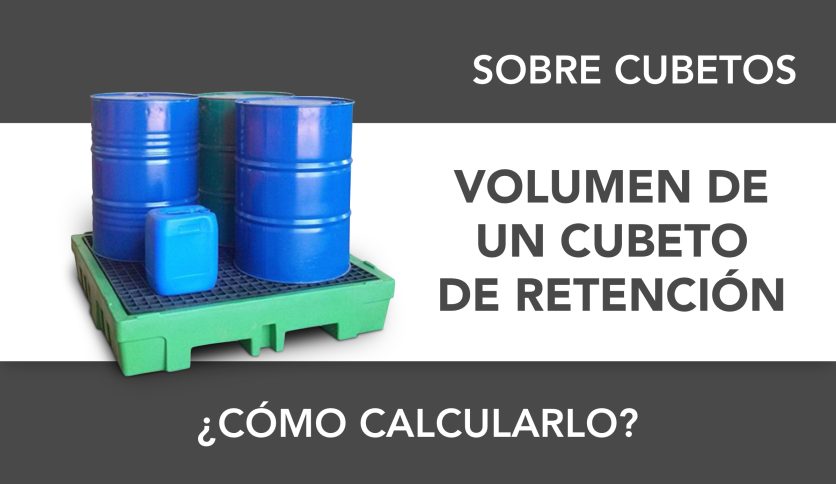 ¿Cómo calcular el volumen de un cubeto de retención?
