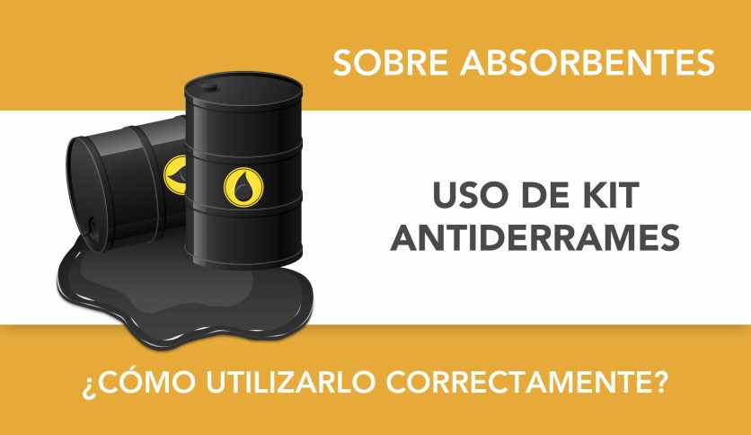 ¿Cómo debe ser el uso de un kit antiderrames?