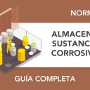 Cómo almacenar sustancias corrosivas correctamente Cómo almacenar sustancias corrosivas correctamente