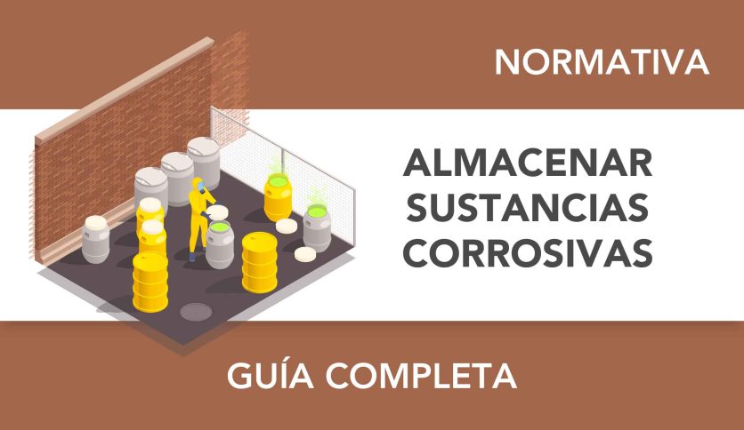 Cómo almacenar sustancias corrosivas correctamente