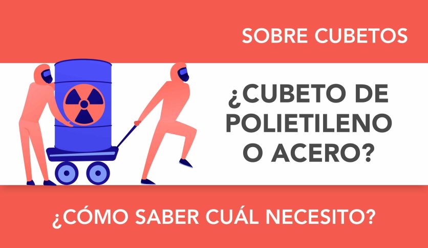 Cubeto de polietileno o de acero: ¿cómo saber cuál necesito?