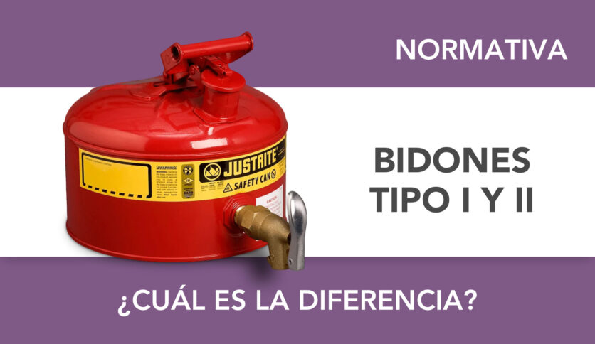 ¿Cuál es la diferencia entre un bidón de seguridad Tipo I y Tipo II?
