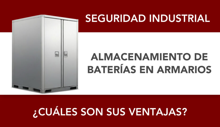 Conoce las ventajas de los armarios para baterías de litio