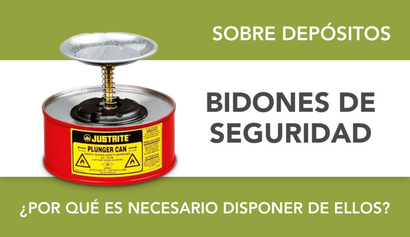 ¿Por qué es necesario disponer de un bidón de seguridad?