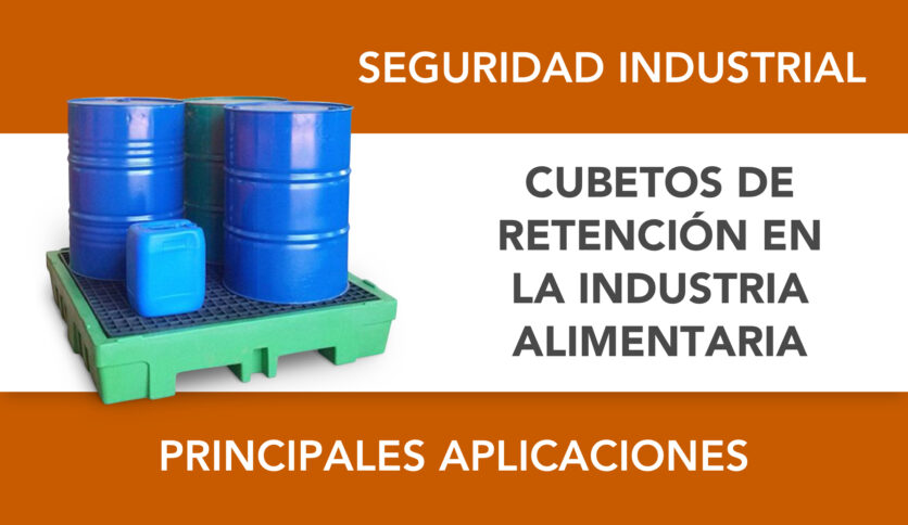 Aplicaciones de los cubetos de retención en la industria alimentaria