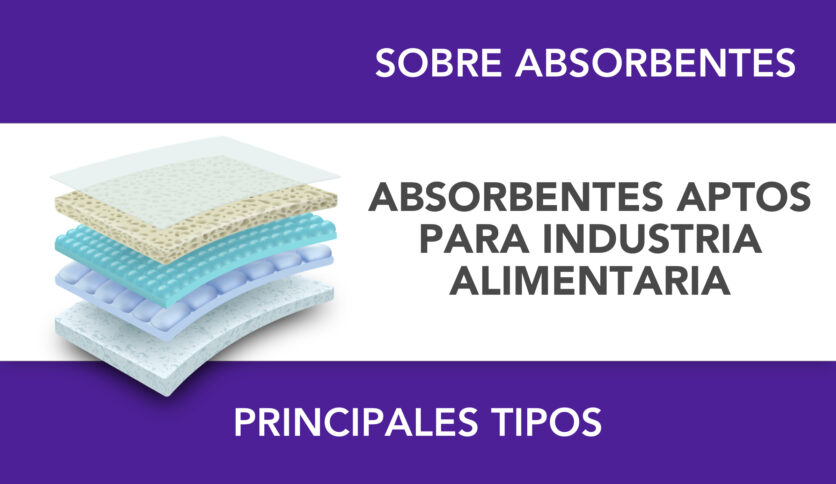 ¿Qué tipos de absorbentes son aptos para la industria alimentaria?