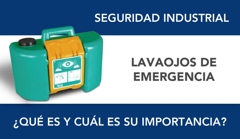 ¿Qué es un lavaojos de emergencia y por qué es vital en entornos industriales?