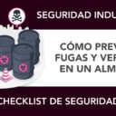 Checklist de seguridad para prevenir fugas y vertidos en tu almacén Checklist de seguridad para prevenir fugas y vertidos en tu almacén