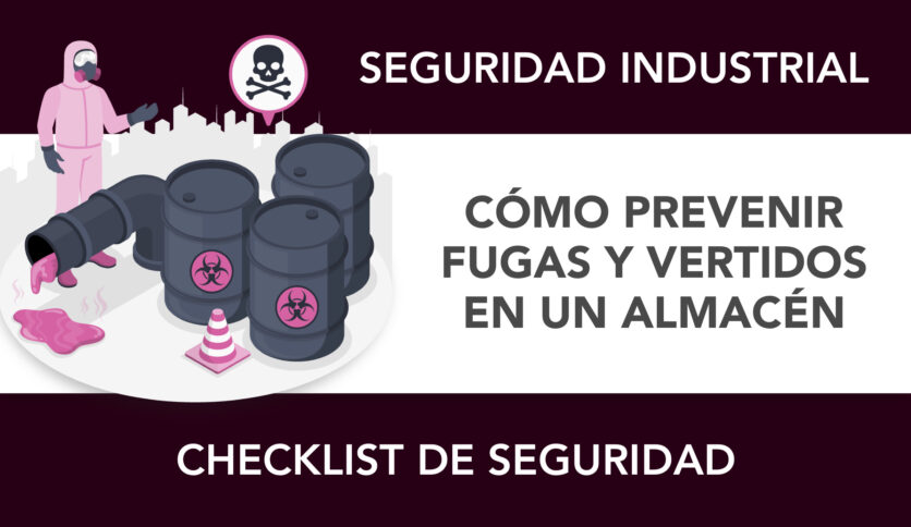 Checklist de seguridad para prevenir fugas y vertidos en tu almacén