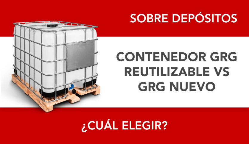 Contenedor GRG reutilizable vs GRG nuevo: ¿cuál elegir?