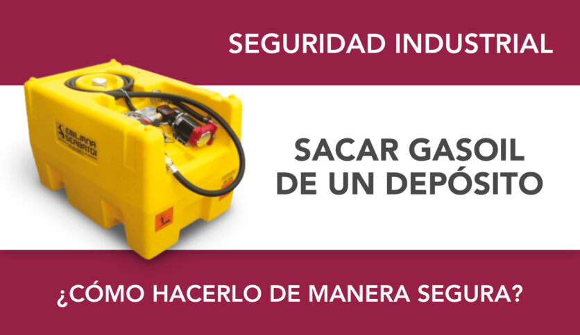 ¿Cómo sacar gasoil de un depósito​ de forma segura y eficiente?