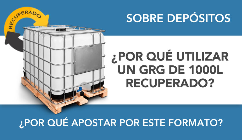 ¿Por qué utilizar un GRG de 1000 L recuperado?