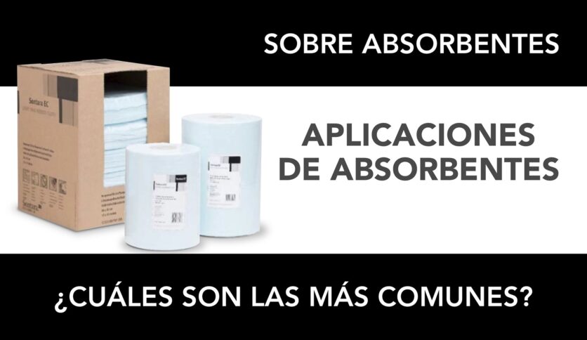 Aplicaciones de los absorbentes más comunes en la industria
