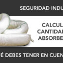 Calcular correctamente la cantidad de absorbente necesaria para un derrame Calcular correctamente la cantidad de absorbente necesaria para un derrame