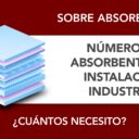 ¿Cómo saber cuántos absorbentes necesito en mi instalación industrial? ¿Cómo saber cuántos absorbentes necesito en mi instalación industrial?