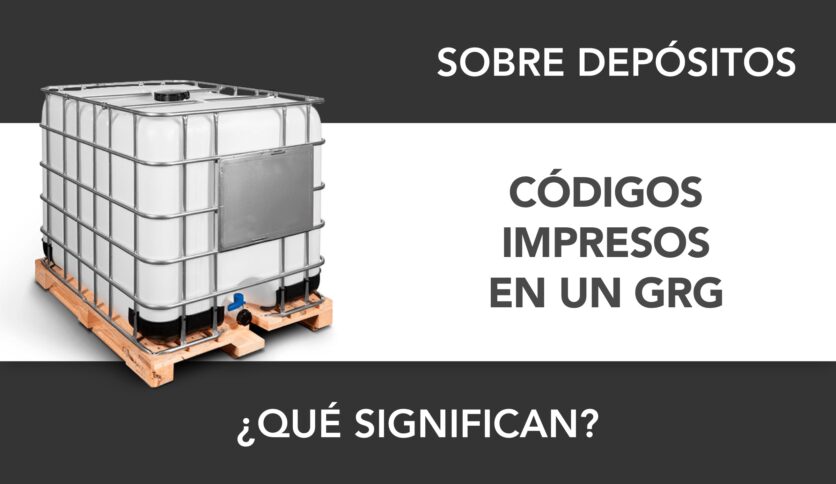 ¿Qué significan los códigos impresos en un contenedor GRG?