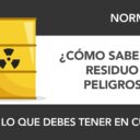 ¿Cómo saber si un residuo es peligroso o no? ¿Cómo saber si un residuo es peligroso o no?