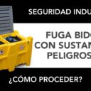 ¿Qué hacer ante una fuga en un bidón con sustancias peligrosas? ¿Qué hacer ante una fuga en un bidón con sustancias peligrosas?