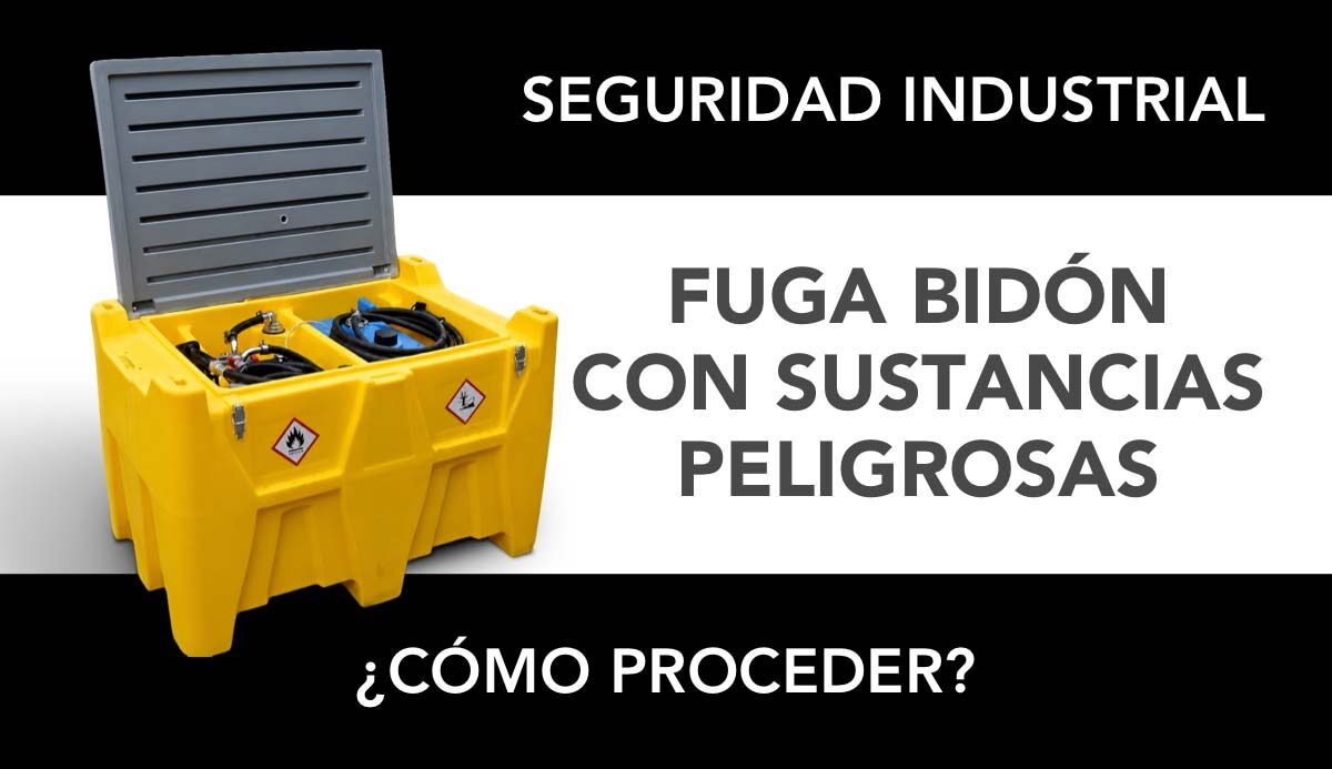 fuga bidon sustancias peligrosas