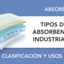 Tipos de absorbentes: clasificación y usos Tipos de absorbentes: clasificación y usos