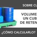¿Cómo calcular el volumen de un cubeto de retención? ¿Cómo calcular el volumen de un cubeto de retención?