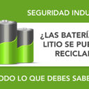¿Las baterías de litio se pueden reciclar? Todo lo que debes saber ¿Las baterías de litio se pueden reciclar? Todo lo que debes saber
