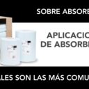 Aplicaciones de los absorbentes más comunes en la industria Aplicaciones de los absorbentes más comunes en la industria