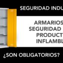 ¿Son obligatorios por ley los armarios de seguridad para productos inflamables? ¿Son obligatorios por ley los armarios de seguridad para productos inflamables?