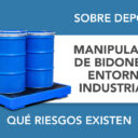 Manipulación de bidones con sustancias peligrosas en entornos industriales: ¿qué riesgos existen? Manipulación de bidones con sustancias peligrosas en entornos industriales: ¿qué riesgos existen?