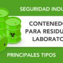 Tipos de contenedores para residuos de laboratorio Tipos de contenedores para residuos de laboratorio